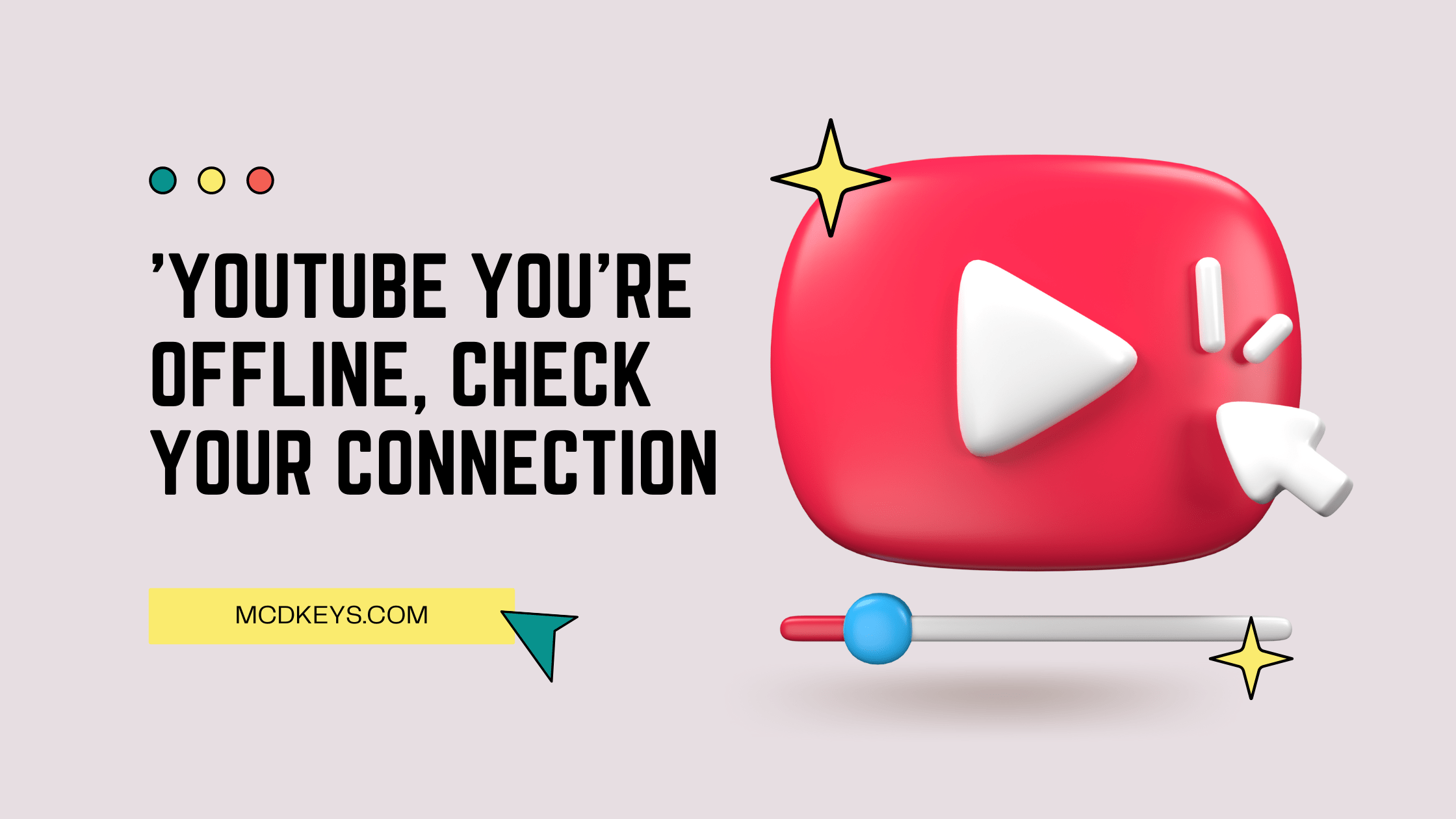 YouTube You're Offline, Check Your Connection